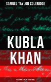 KUBLA KHAN: A VISION IN A DREAM & CHRISTABEL (eBook, ePUB)