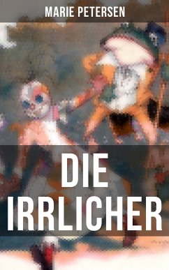 DIE IRRLICHER (eBook, ePUB) - Petersen, Marie