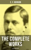 The Complete Works of E. F. Benson (Illustrated Edition) (eBook, ePUB)
