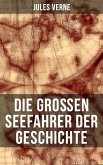 Die großen Seefahrer der Geschichte (eBook, ePUB)