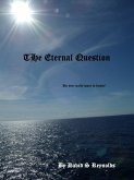 The Eternal Question (eBook, ePUB) The Eternal Question (eBook, ePUB)