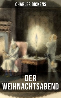 Der Weihnachtsabend (eBook, ePUB) - Dickens, Charles