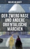 Der Zwerg Nase und andere orientalische Märchen (eBook, ePUB)