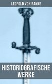 Leopold von Ranke: Historiografische Werke (eBook, ePUB)