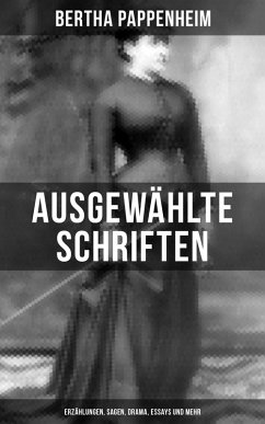 Ausgewählte Schriften von Bertha Pappenheim: Erzählungen, Sagen, Drama, Essays und mehr (eBook, ePUB) - Pappenheim, Bertha