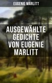 Ausgewählte Gedichte von Eugenie Marlitt (eBook, ePUB)
