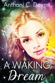 A Waking Dream (eBook, ePUB)