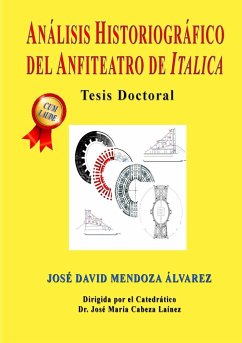ANÁLISIS HISTORIOGRÁFICO DEL ANFITEATRO DE ITALICA - Mendoza, David