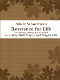 Albert Schweitzer Reverence for Life The Adventure of Being True to Yourself