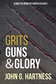Grits, Guns, & Glory