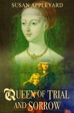 Queen of Trial and Sorrow (eBook, ePUB)