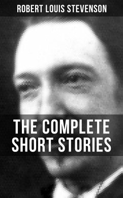 THE COMPLETE SHORT STORIES OF R. L. STEVENSON (eBook, ePUB) - Stevenson, Robert Louis