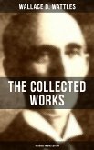 The Collected Works of Wallace D. Wattles (10 Books in One Edition) (eBook, ePUB)