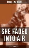 SHE FADED INTO AIR (A Thriller) (eBook, ePUB)