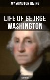 Life of George Washington (Illustrated) (eBook, ePUB)