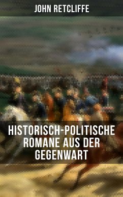 John Retcliffe: Historisch-politische Romane aus der Gegenwart (eBook, ePUB) - Retcliffe, John