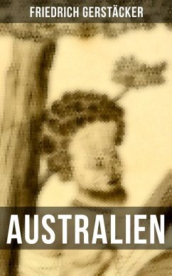 Australien (eBook, ePUB) - Gerstäcker, Friedrich
