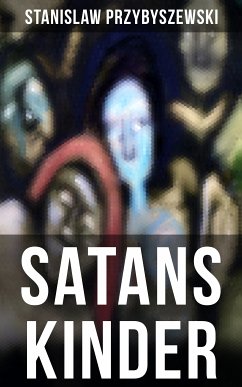 SATANS KINDER (eBook, ePUB) - Przybyszewski, Stanislaw