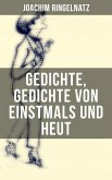Gedichte, Gedichte von Einstmals und Heut (eBook, ePUB)
