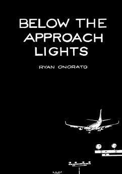 Below the Approach Lights - Onorato, Ryan