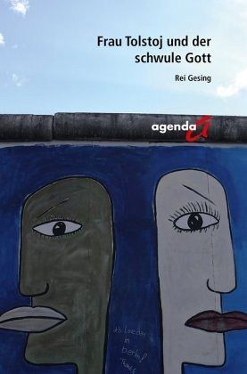 Frau Tolstoj und der schwule Gott Frau Tolstoj und der schwule Gott