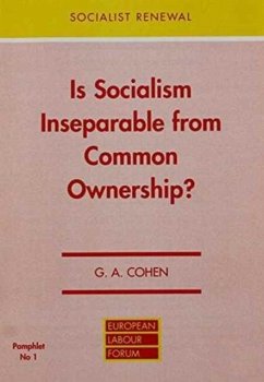 Is Socialism Inseparable from Common Ownership? - Cohen, G. A.