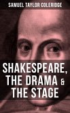 SHAKESPEARE, THE DRAMA & THE STAGE (eBook, ePUB)