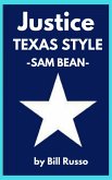 Justice, Texas Style: Sam Bean (eBook, ePUB) Justice, Texas Style: Sam Bean (eBook, ePUB)