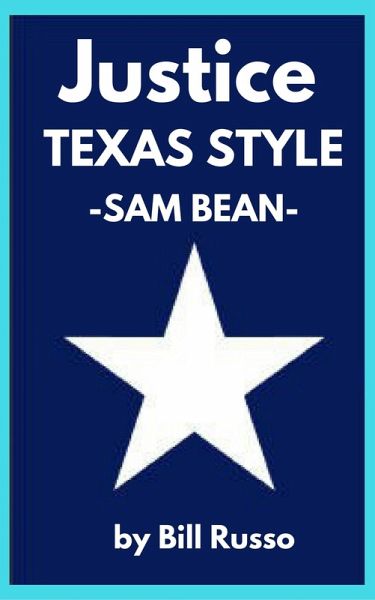 Justice, Texas Style: Sam Bean (eBook, ePUB)