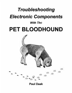 Troubleshooting Electronic Components With The PET Bloodhound (eBook, ePUB) - Daak, Paul
