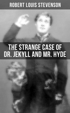THE STRANGE CASE OF DR. JEKYLL AND MR. HYDE (eBook, ePUB) - Stevenson, Robert Louis