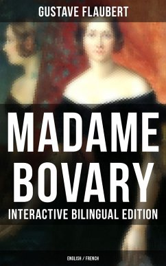 Madame Bovary - Interactive Bilingual Edition (English / French) (eBook, ePUB) - Flaubert, Gustave