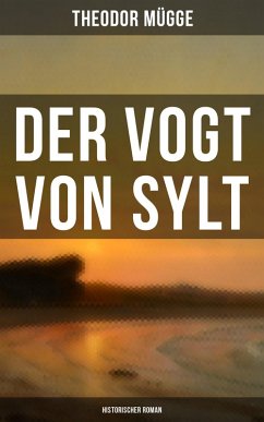 Der Vogt von Sylt (Historischer Roman) (eBook, ePUB) - Mügge, Theodor