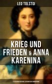 Krieg und Frieden & Anna Karenina (2 Klassiker der Weltliteratur in einem Band) (eBook, ePUB)
