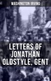 LETTERS OF JONATHAN OLDSTYLE, GENT (eBook, ePUB)