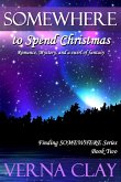 Somewhere To Spend Christmas (Finding SOMEWHERE, #2) (eBook, ePUB) Somewhere To Spend Christmas (Finding SOMEWHERE, #2) (eBook, ePUB)