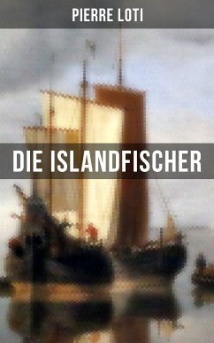 Pierre Loti: Die Islandfischer (eBook, ePUB) - Loti, Pierre