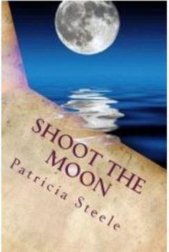 Shoot the Moon (A Callinda Beauvais Mystery Series, #1) (eBook, ePUB) - Steele, Patricia