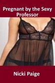 Pregnant by the Sexy Professor (eBook, ePUB) Pregnant by the Sexy Professor (eBook, ePUB)