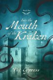 Into the Mouth of the Kraken (eBook, ePUB)