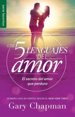 Los 5 Lenguajes del Amor (Revisado) - Serie Favoritos - Chapman, Gary
