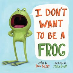 I Don't Want to Be a Frog - Petty, Dev; Boldt, Mike