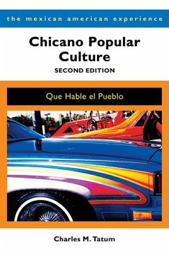Chicano Popular Culture: Que Hable El Pueblo - Tatum, Charles M.
