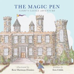 The Magic Pen: Cindy's Castle Adventure - Childs, Erin