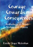 Courage - Cowardice - Consequences