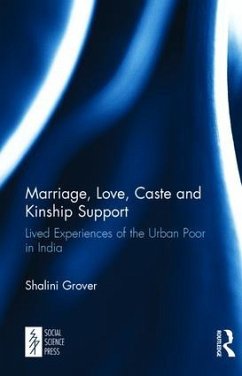 Marriage, Love, Caste and Kinship Support - Grover, Shalini