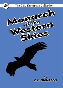 Monarch of the Western Skies - Thompson, C. K.