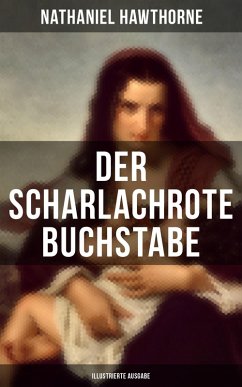 Der scharlachrote Buchstabe (Illustrierte Ausgabe) (eBook, ePUB) - Hawthorne, Nathaniel