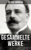 Octave Mirbeau: Gesammelte Werke (eBook, ePUB)