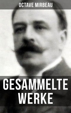 Octave Mirbeau: Gesammelte Werke (eBook, ePUB) - Mirbeau, Octave